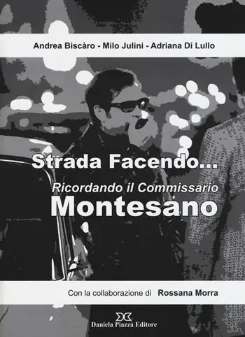 Di Tendenza Strada facendo... Ricordando il commissario Montesano