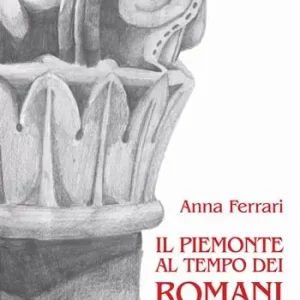 Offerta Il Piemonte al tempo dei romani. Piccola guida archeologica