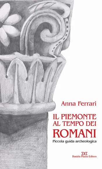 Offerta Il Piemonte al tempo dei romani. Piccola guida archeologica