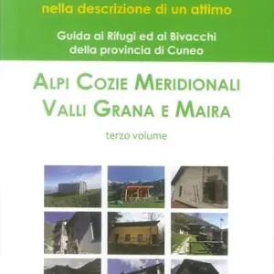 Miglior Prezzo Rifugiarsi. Vol. 3 Alpi Cozie Meridionali, Valli Grana e Maira