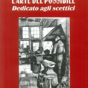 Nuova Collezione L‘arte del possibile. Dedicato agli scettici