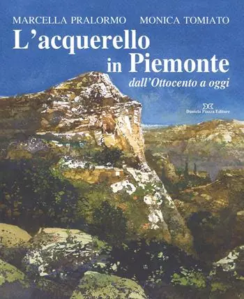 L‘acquarello in Piemonte dall‘Ottocento ad oggi Scelto Dai Clienti