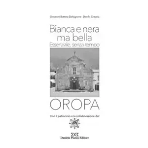 Saldi Oropa. Bianca e nera ma bella. Essenziale, senza tempo. Ediz. illustrata
