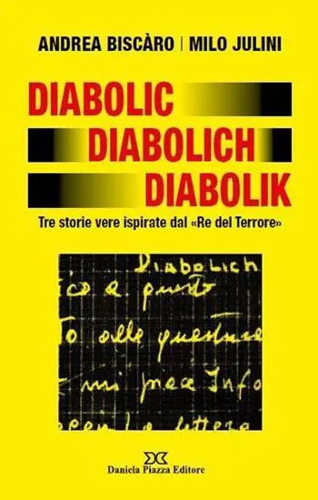 Diabolic Diabolich Diabolik. Tre storie vere ispirate dal «Re del terrore» Miglior Prezzo