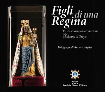 Compra Online Figli di una regina. V centenaria incoronazione della Madonna di Oropa. Ediz. a colori