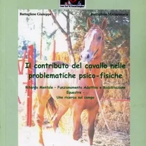 Il contributo del cavallo nelle problematiche psico-fisiche Prezzo Scontato