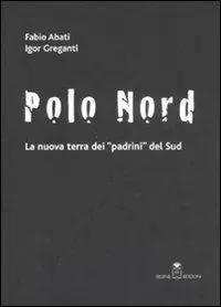 Nuova Collezione Polo Nord. La nuova terra dei padrini del Sud