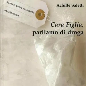 Ultime Pezzi Cara figlia, parliamo di droga