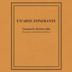 Un‘arte intinerante. Emanuele Quintavalla frescante e decoratore di chiese. Ediz. illustrata Più Venduto