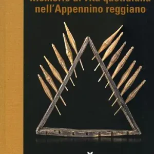 Memorie di vita quotidiana nell‘Appennino reggiano Reso Gratuito
