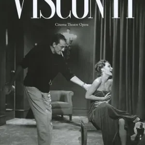 Non Perdere Visconti. Cinema theatre opera