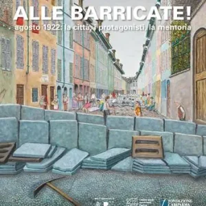 Alle barricate! Agosto 1922 la città, i protagonisti, la memoria Offerta Del Giorno