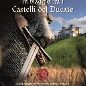 Nuova Collezione In viaggio tra i castelli del ducato