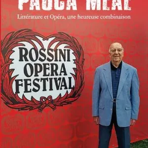 Pauca meae. Littérature et opéra, une heureuse combinaison Saldi
