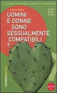 Ultimissimo Modello Uomini e donne sono sessualmente compatibili?