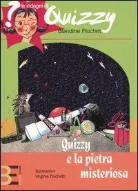 Esclusivo Quizzy e la pietra misteriosa. Le indagini di Quizzy