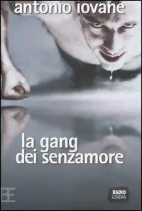 La gang dei senzamore Nuova Collezione