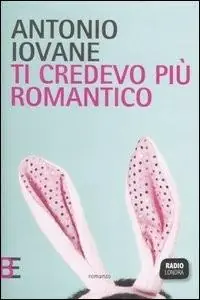 Ti credevo più romantico Occasione Imperdibile