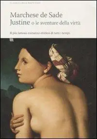 Promozione Esclusiva Justine o le sventure della virtù