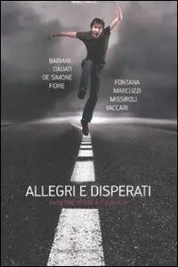 Più Venduto Allegri e disperati. Diventare grandi in Italia oggi