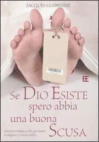 Se Dio esiste spero abbia una buona scusa Ultimissimo Modello