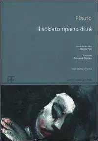 Il soldato ripieno di sé. Testo latino a fronte Acquista Ora
