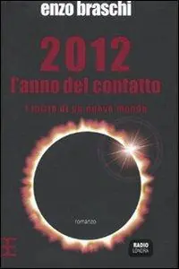 2012 l‘anno del contatto. L‘inizio di un nuovo mondo Saldi