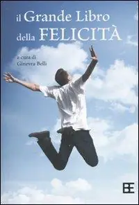 Il grande libro della felicità Popolare