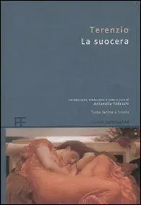La suocera. Testo latino a fronte Quantità Limitata