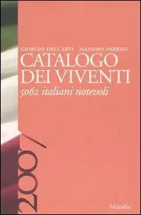 Catalogo dei viventi 2007. 5062 italiani notevoli Pagamento Sicuro