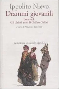 Drammi giovanili. Emanuele-Gli ultimi anni di Galileo Galilei Super Prezzo