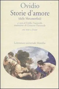 Ultimissimo Modello Storie d‘amore (dalle Metamorfosi). Testo latino a fronte