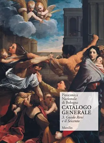 Must-Have Pinacoteca Nazionale di Bologna. Catalogo generale. Ediz. illustrata. Vol. 3 Il Seicento gli Incamminati, Reni, Guercino, la scuola bolognese