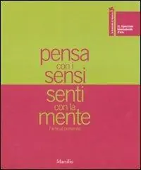 La Biennale di Venezia. 52ª Esposizione internazionale d‘arte. Pensa con i sensi, senti con la mente. L‘arte al presente-Pagine al vento. Catalogo della mostra. Ediz. illustrata Più Venduto