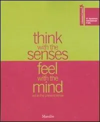 Must-Have La Biennale di Venezia. 52ª Esposizione internazionale d‘arte. Think with senses, feel with the mind. Art in the present tense-Pages in the wind. Catalogo.... Ediz. illustrata