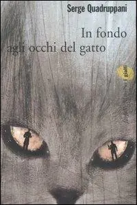 Nuovo Arrivo In fondo agli occhi del gatto