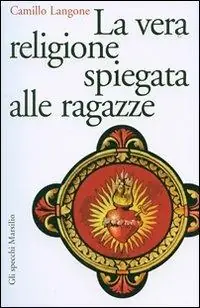 La vera religione spiegata alle ragazze Prezzo Ridotto