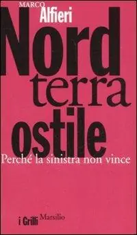 Nord terra ostile. Perché la sinistra non vince Novità
