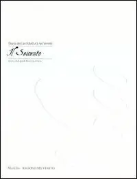 Storia dell‘architettura del Veneto. Il Seicento. Ediz. illustrata Spedizione Espresso