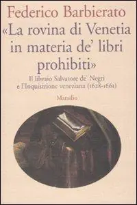 «La rovina di Venetia in materia de‘ libri prohibiti». Il libraio Salvatore de‘ Negri e l‘Inquisizione veneziana (1628-1661) Spedizione Espresso
