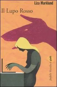Promozione Il lupo rosso. Le inchieste di Annika Bengtzon. Vol. 5