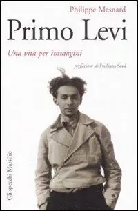 Primo Levi. Una vita per immagini. Ediz. illustrata Miglior Prezzo