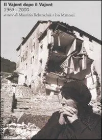 Il Vajont dopo il Vajont (1963-2000) Occasione