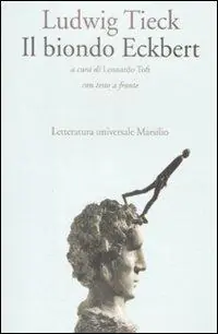 Il biondo Eckbert. Testo tedesco a fronte Saldi