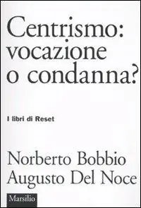 Centrismo vocazione o condanna? Promozione Esclusiva