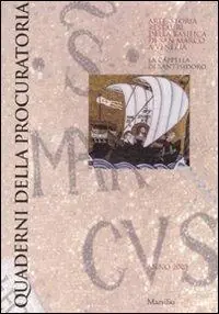 Quaderni della procuratoria. Arte, storia, restauri della basilica di San Marco a Venezia (2008). Ediz. illustrata. Vol. 3 La cappella di Sant‘Isidoro Pagamento Sicuro