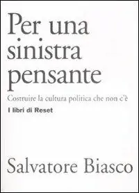 Acquista Ora Per una sinistra pensante. Costruire la cultura politica che non c‘è