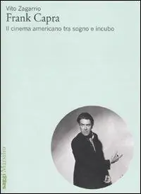Frank Capra. Il cinema americano tra sogno e incubo Occasione Imperdibile