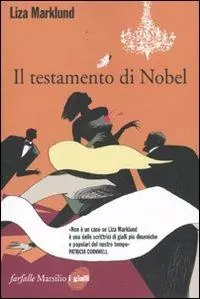 Ordina Subito Il testamento di Nobel. Le inchieste di Annika Bengtzon. Vol. 6