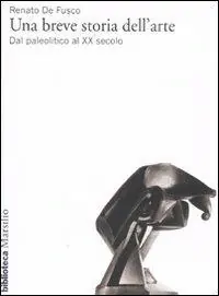 Una breve storia dell‘arte. Dal paleolitico al XX secolo Occasione